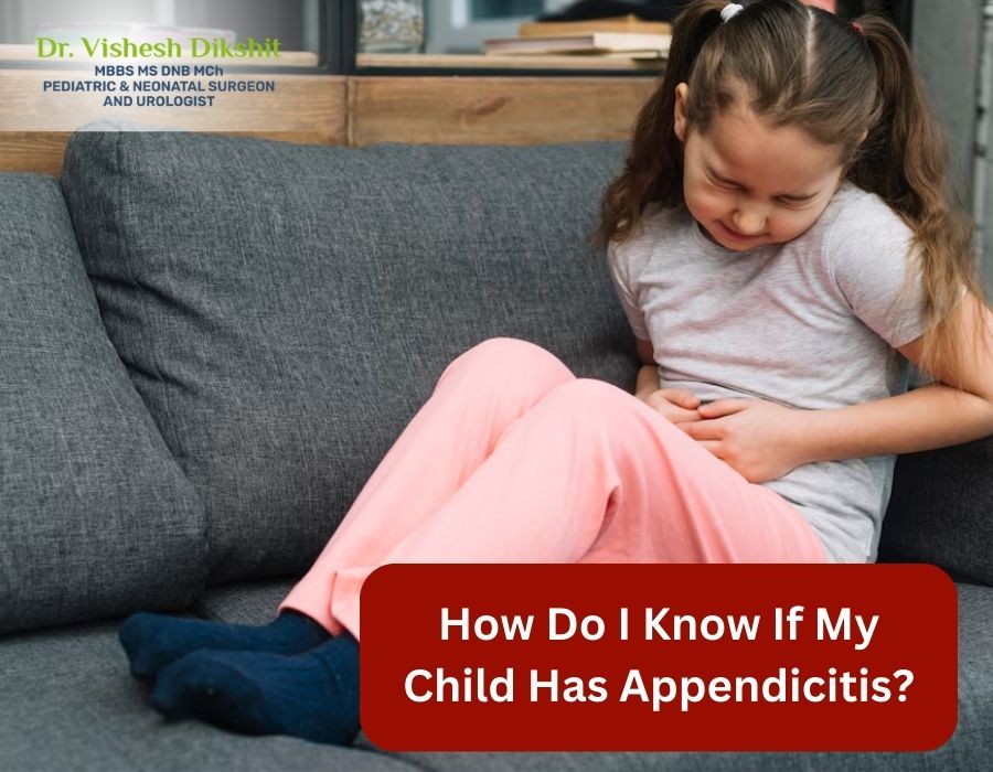 How Do I Know If My Child Has Appendicitis? | Dr. Vishesh Dikshit